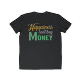 Happiness cant buy money tee