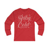 Baby its Cold Outside Long Sleeve