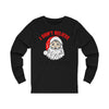 Believe in Santa Long Sleeve