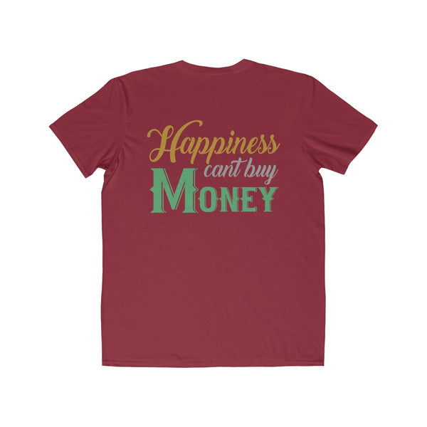 Happiness cant buy money tee