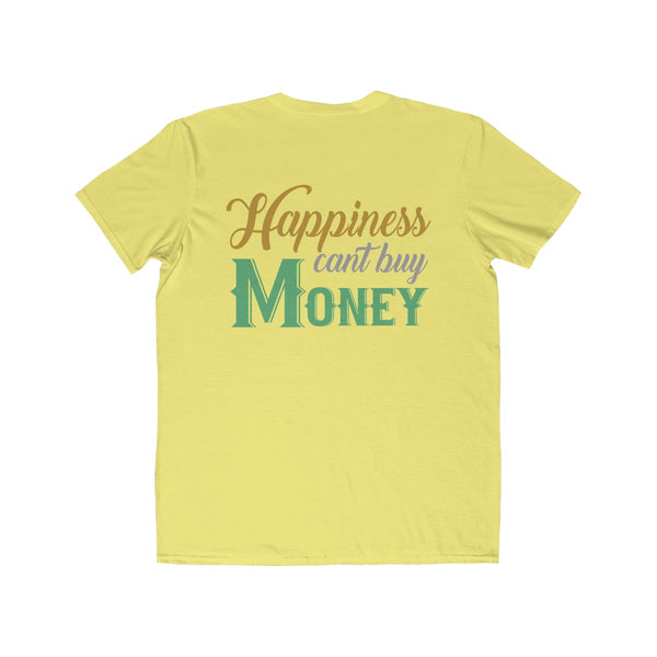 Happiness cant buy money tee