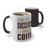 Behind every successful woman is a strong cup of Coffee