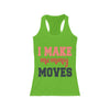 I Make Mommy Moves Tank