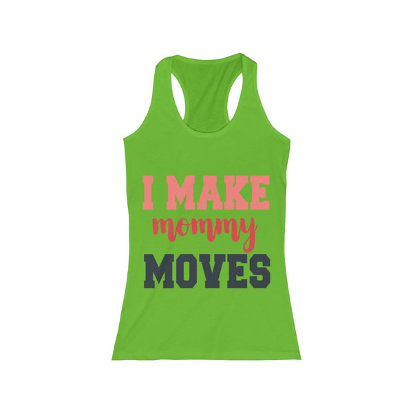 I Make Mommy Moves Tank