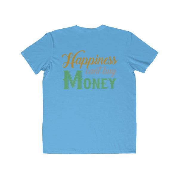 Happiness cant buy money tee