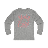 Baby its Cold Outside Long Sleeve