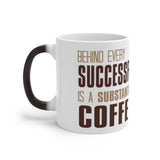 Behind every successful woman is a strong cup of Coffee