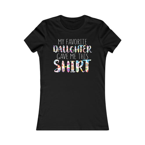 Favorite daughter Tee