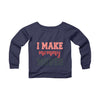 I Make mommy moves sweatshirt