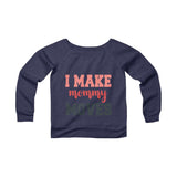 I Make mommy moves sweatshirt