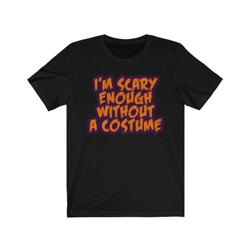 Scary Enough Tee