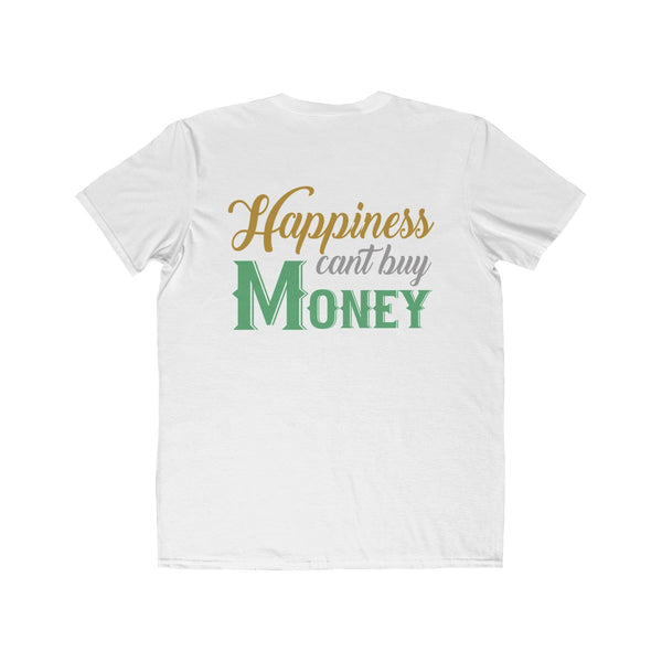 Happiness cant buy money tee