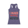 I Make Mommy Moves Tank