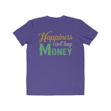 Happiness cant buy money tee