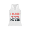 I Make Mommy Moves Tank