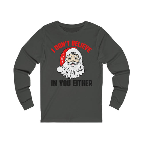 Believe in Santa Long Sleeve