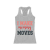 I Make Mommy Moves Tank