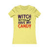 Witch better have my candy tee